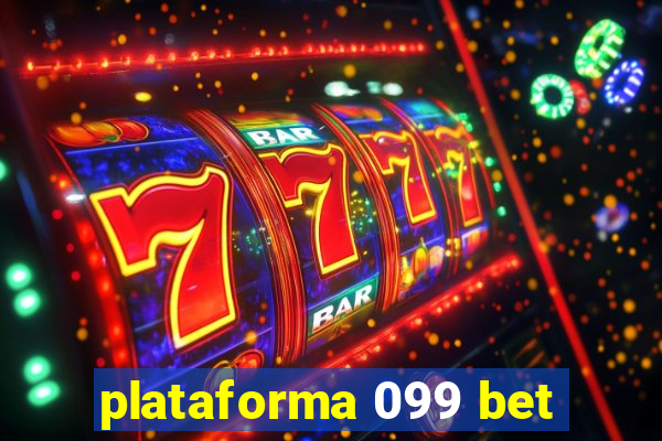 plataforma 099 bet